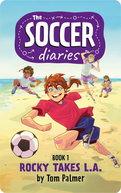 The Soccer Diaries Book 1: Rocky Takes L.A (Digital)