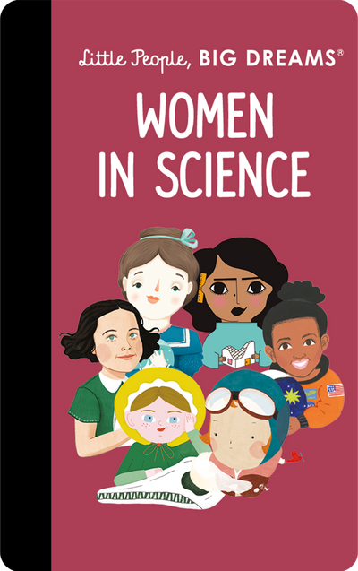 Little People, Big Dreams: Women In Science