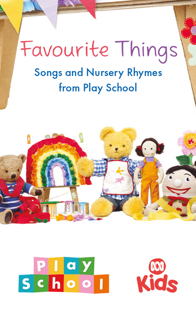 Favourite Things: Songs and Nursery Rhymes from Play School