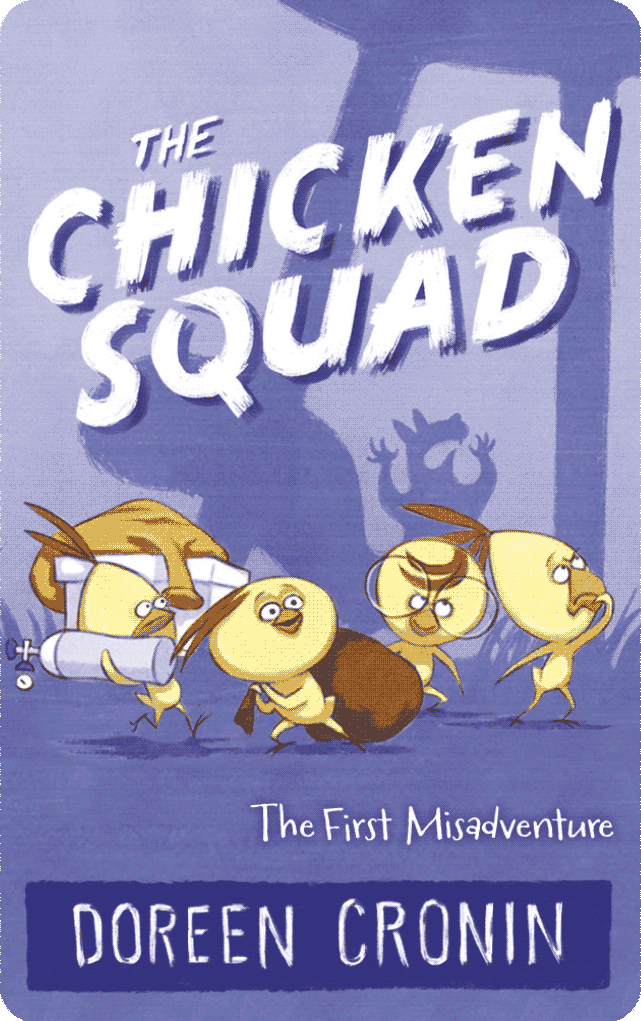 The Chicken Squad: The First Misadventure (The Chicken Squad Book 1)