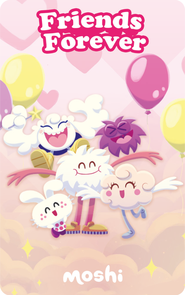 Friends Forever with Moshi