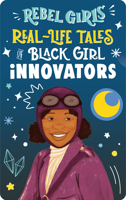 Rebel Girls: Real-Life Tales of Black Girl Magic